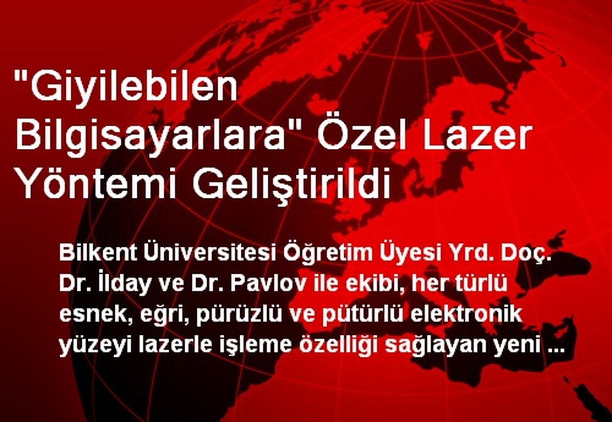 "Giyilebilen Bilgisayarlara" Özel Lazer Yöntemi Geliştirildi