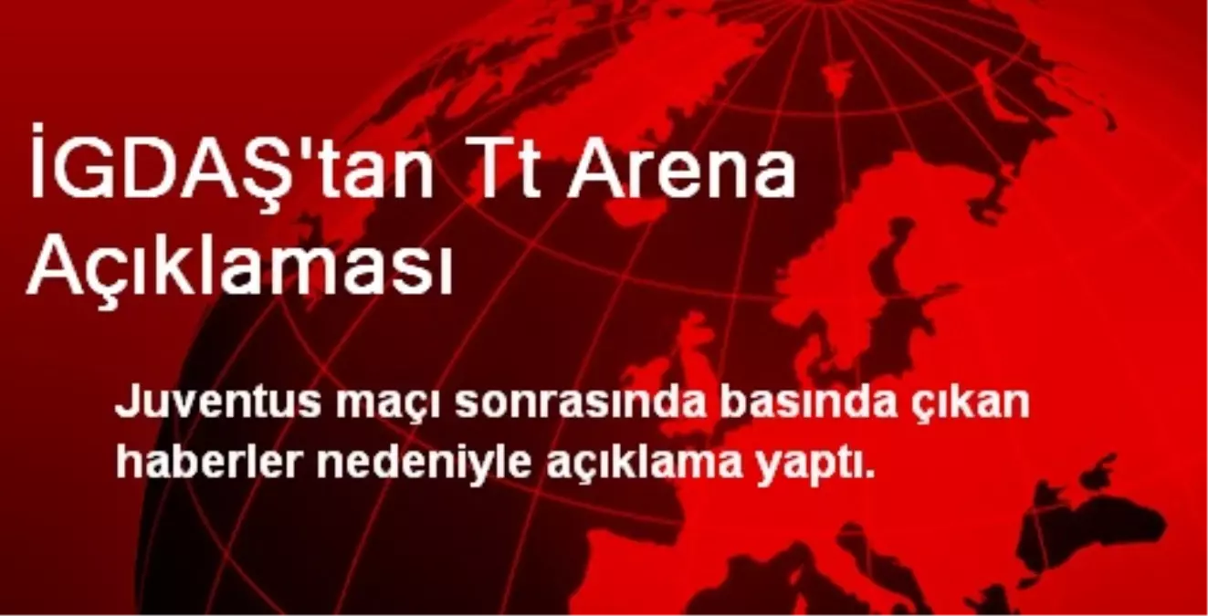 İGDAŞ\'tan Tt Arena Açıklaması