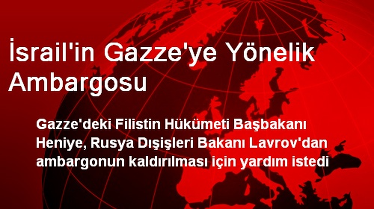 Gazze Rusya\'dan Ambargonun Kaldırılmasını İstedi