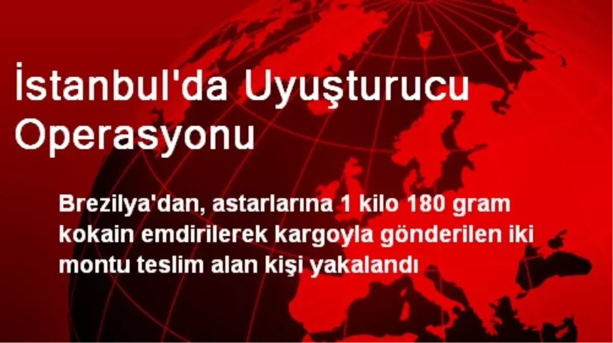 İstanbul\'da Uyuşturucu Operasyonu