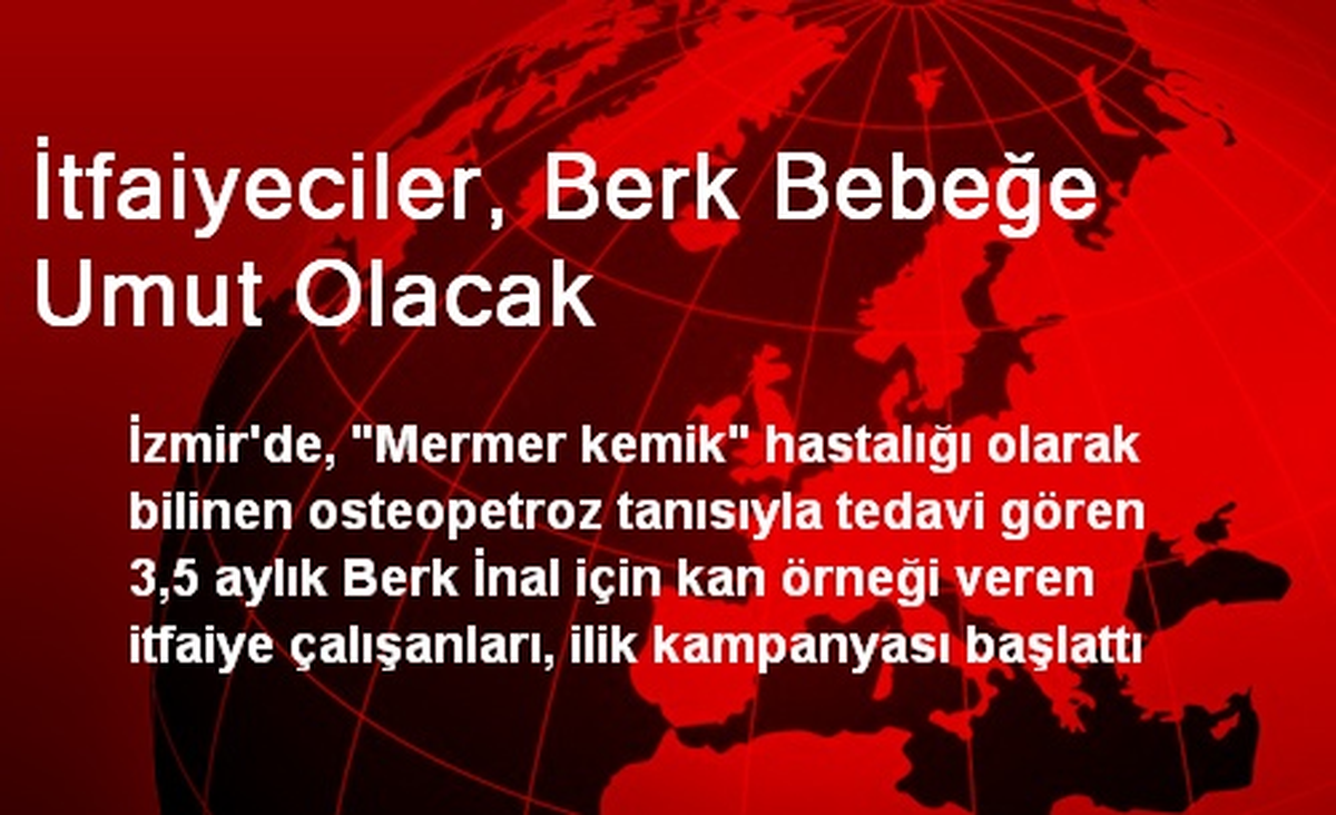 İtfaiyeciler, Berk Bebeğe Umut Olacak