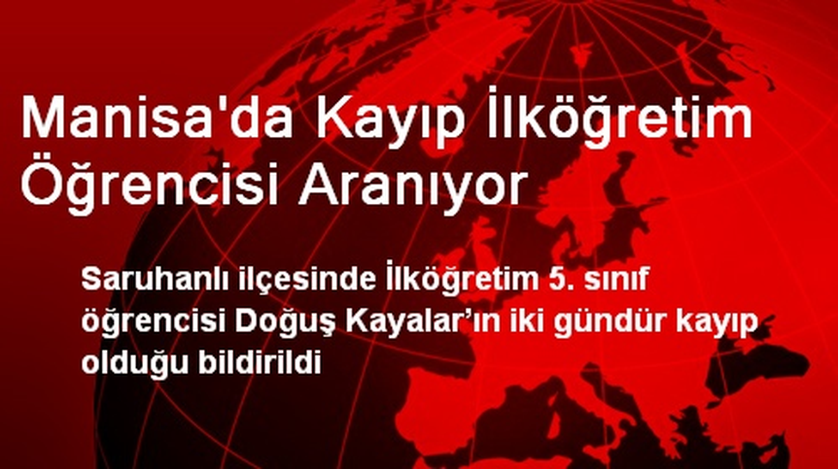 Manisa\'da Kayıp İlköğretim Öğrencisi Aranıyor