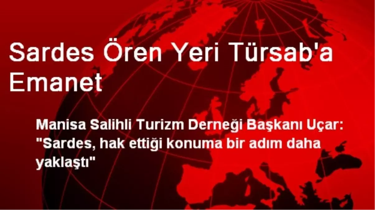 Sardes Ören Yeri Türsab\'a Emanet