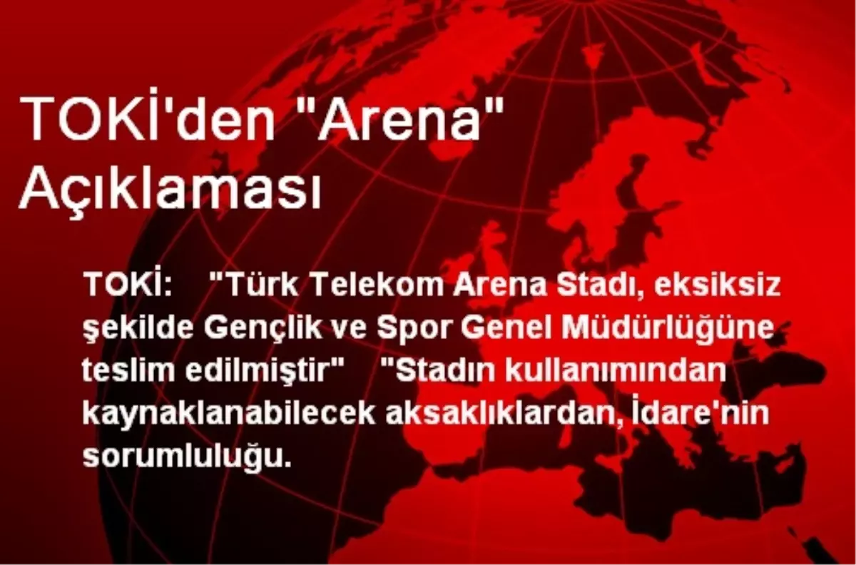 TOKİ\'den "Arena" Açıklaması