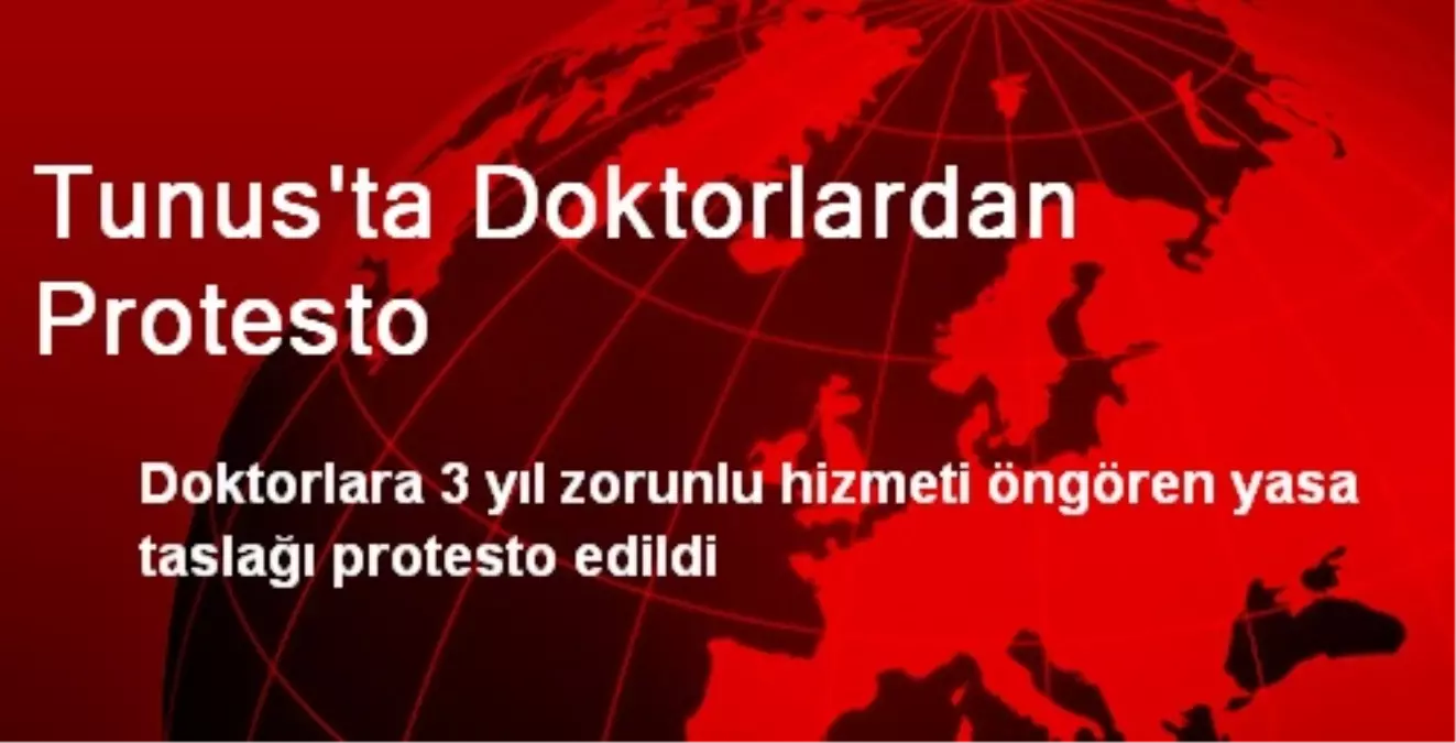 Tunus\'ta Doktorlardan Protesto