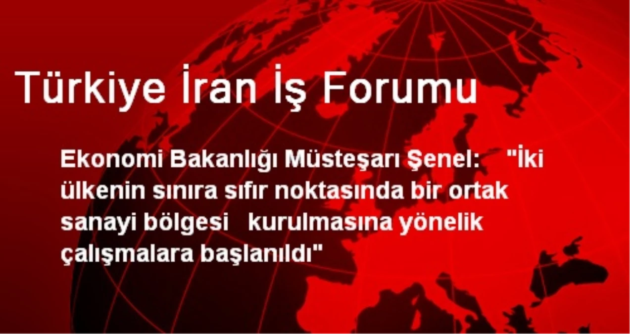 Türkiye İran İş Forumu