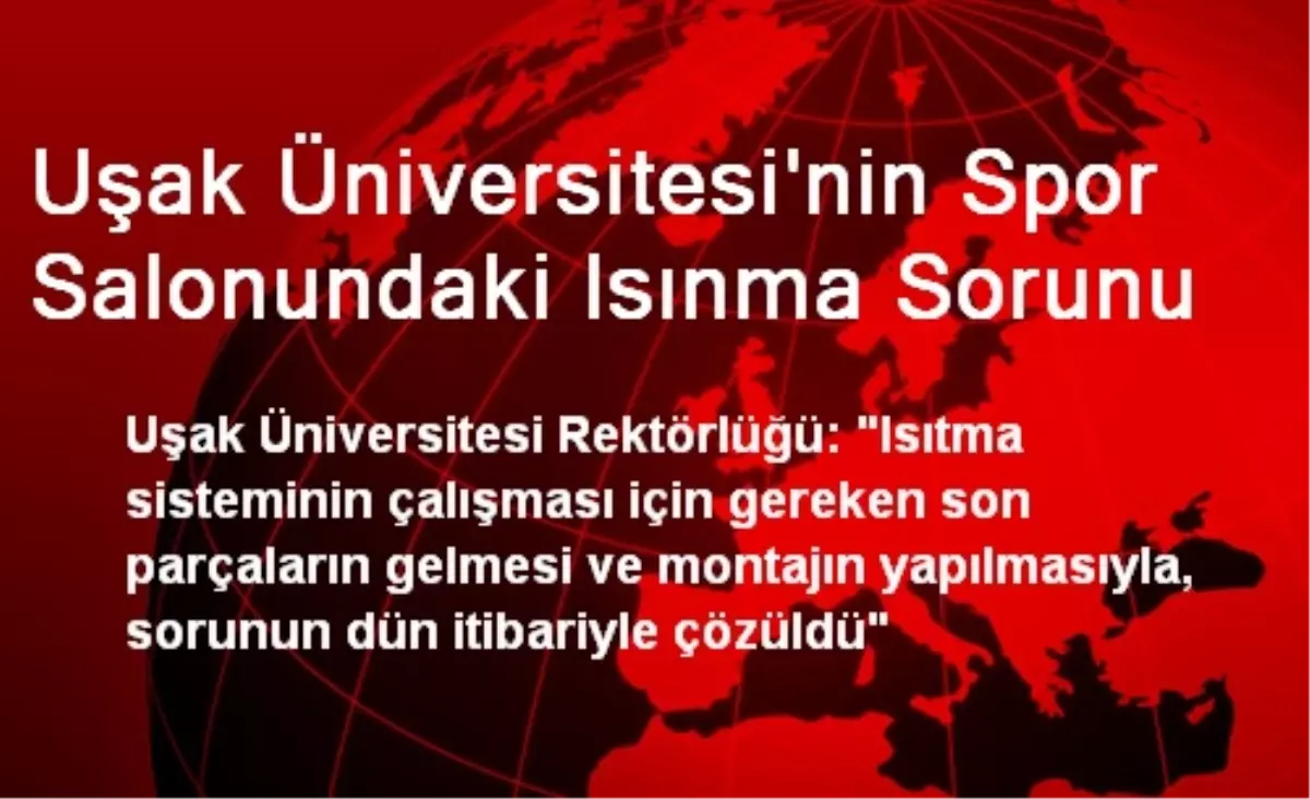 Uşak Üniversitesi\'nin Spor Salonundaki Isınma Sorunu