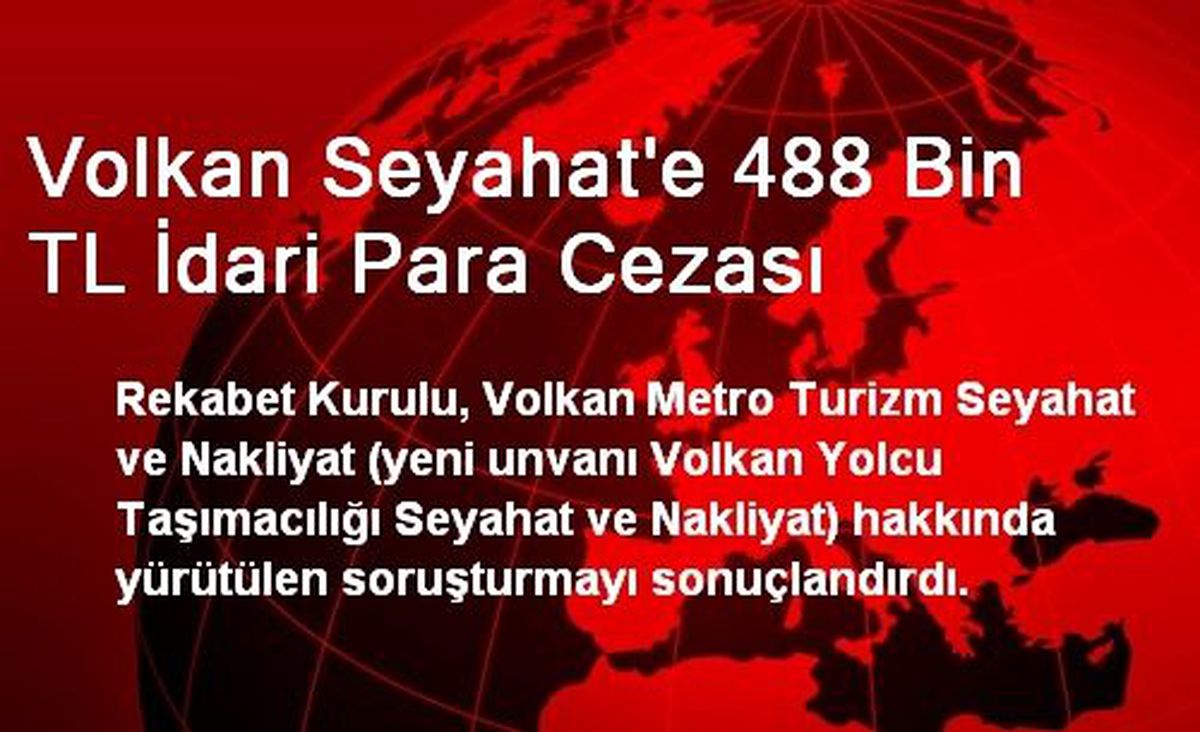 Volkan Seyahat\'e 488 Bin TL İdari Para Cezası