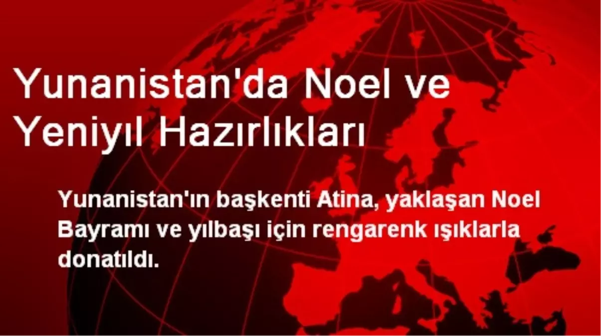 Yunanistan\'da Noel ve Yeniyıl Hazırlıkları