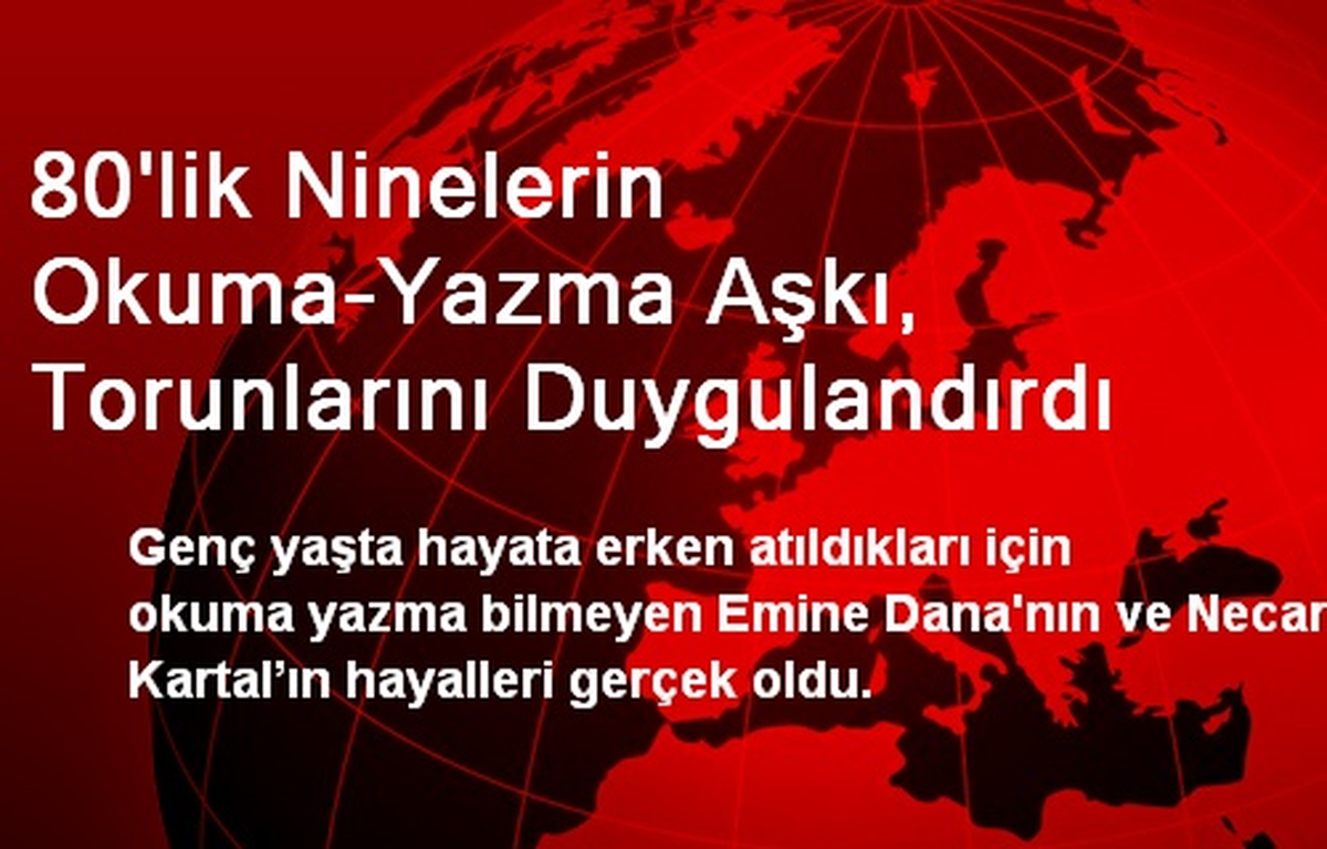 80\'lik Ninelerin Okuma-Yazma Aşkı, Torunlarını Duygulandırdı