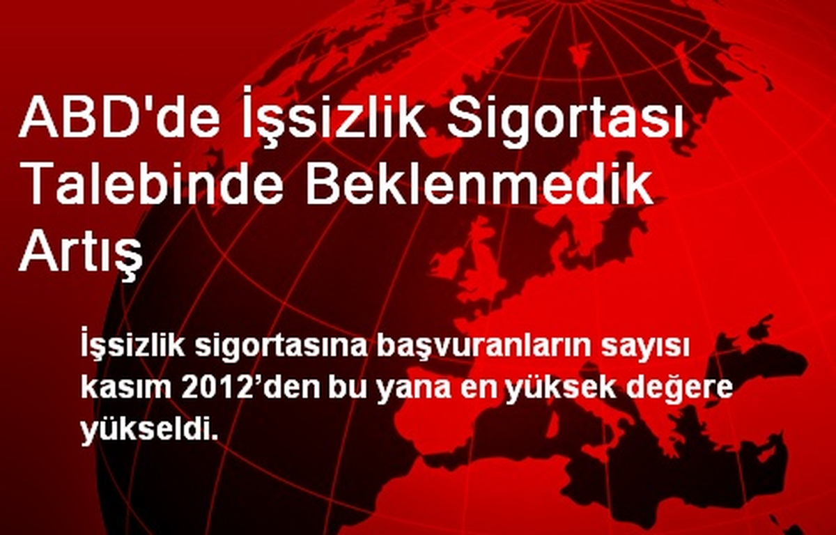 ABD\'de İşsizlik Sigortası Talebinde Beklenmedik Artış