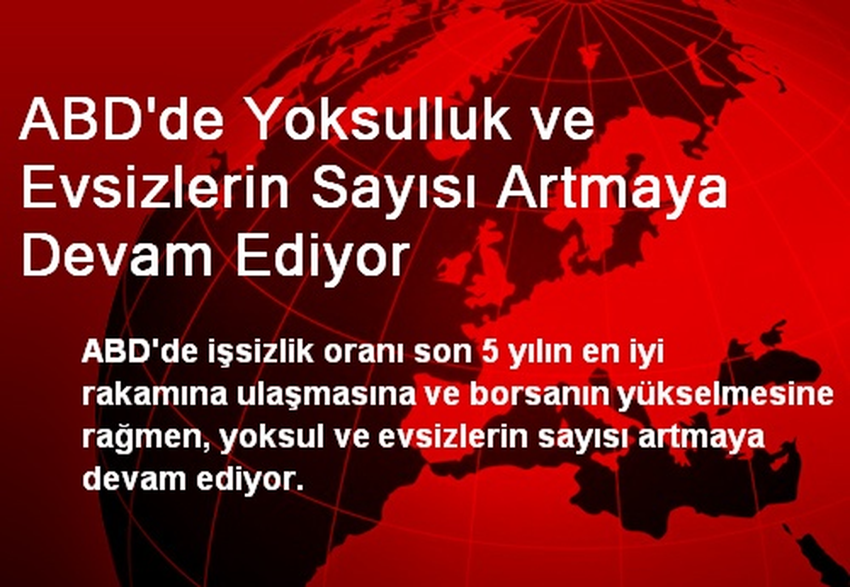 ABD\'de Yoksulluk ve Evsizlerin Sayısı Artmaya Devam Ediyor