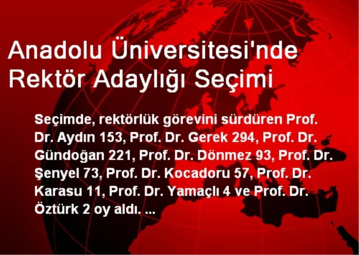 Anadolu Üniversitesi\'nde Rektör Adaylığı Seçimi