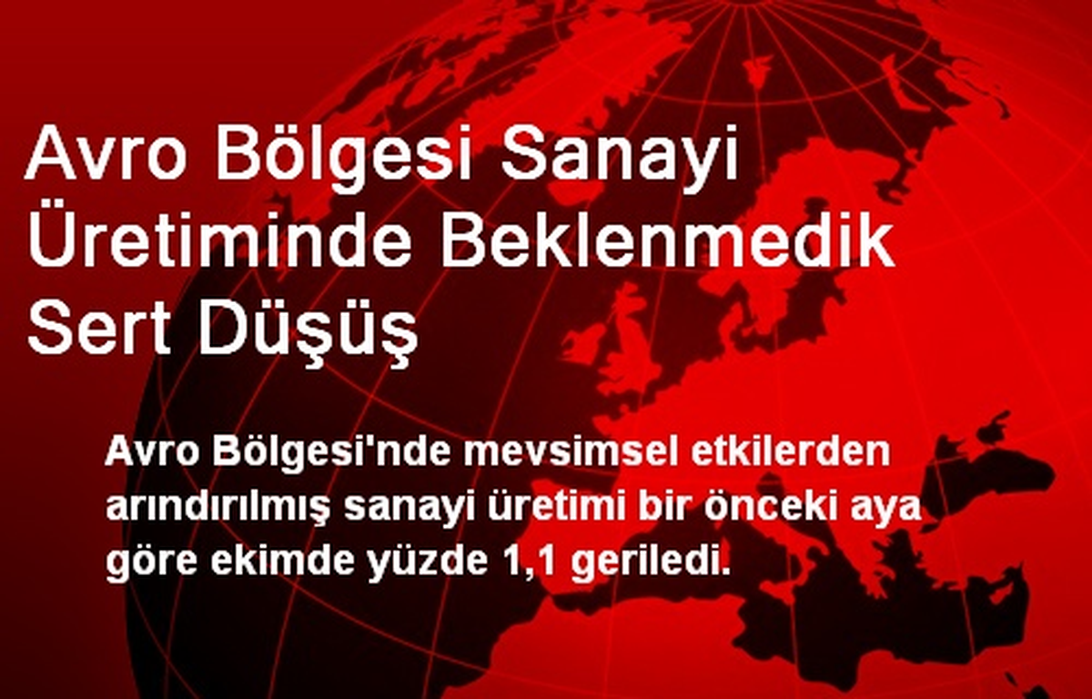 Avro Bölgesi Sanayi Üretiminde Beklenmedik Sert Düşüş