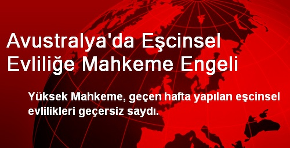 Avustralya\'da Eşcinsel Evliliğe Mahkeme Engeli