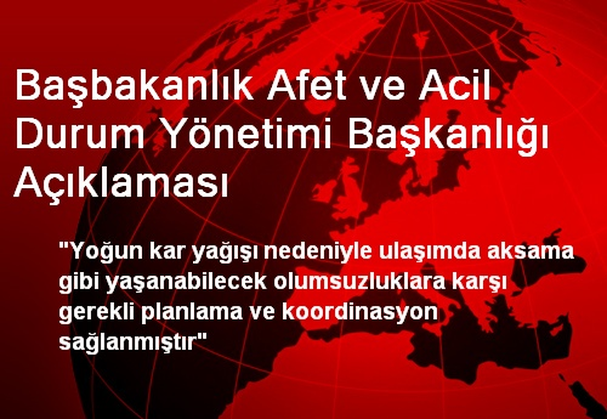 Başbakanlık Afet ve Acil Durum Yönetimi Başkanlığı Açıklaması