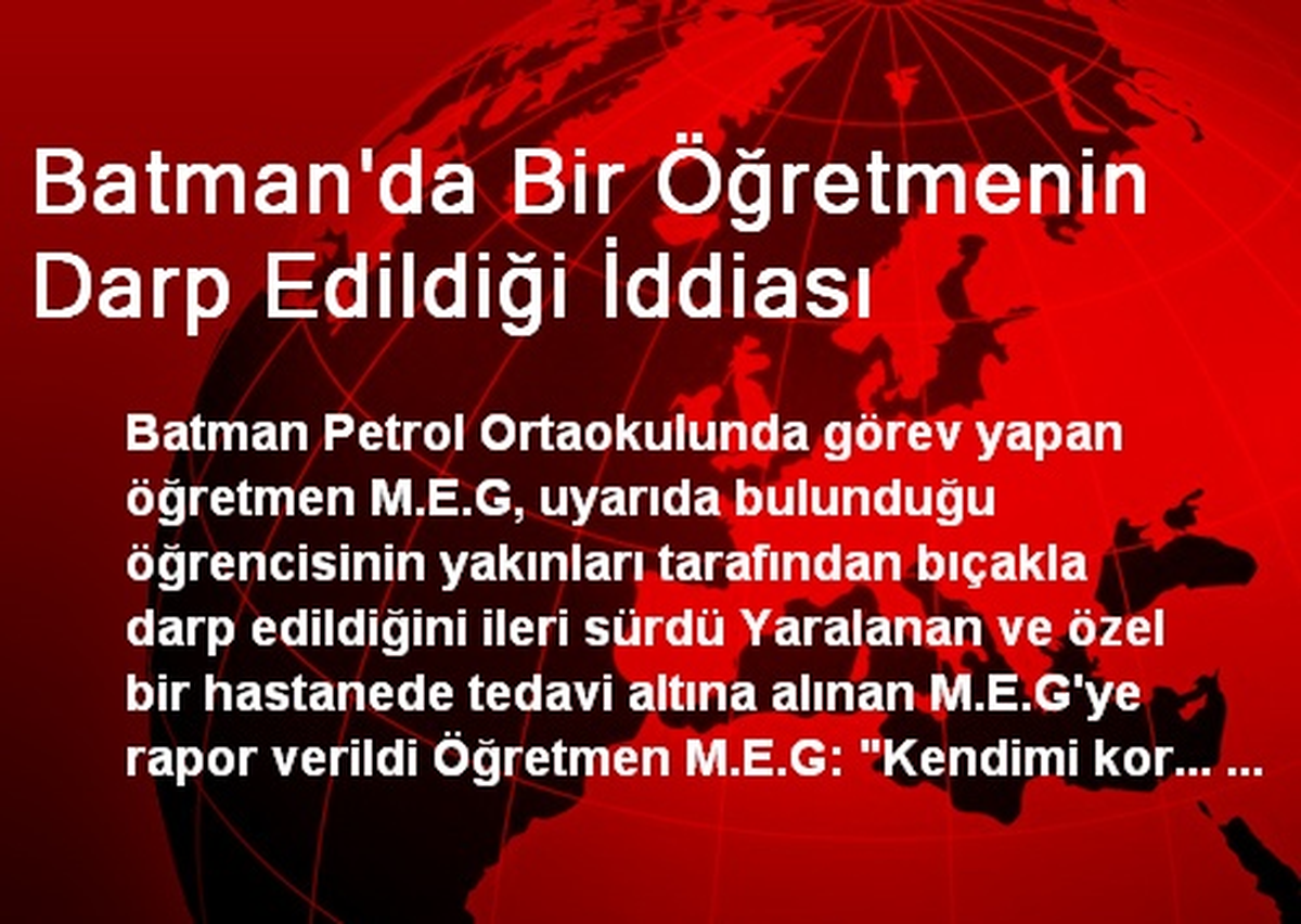 Batman\'da Bir Öğretmenin Darp Edildiği İddiası