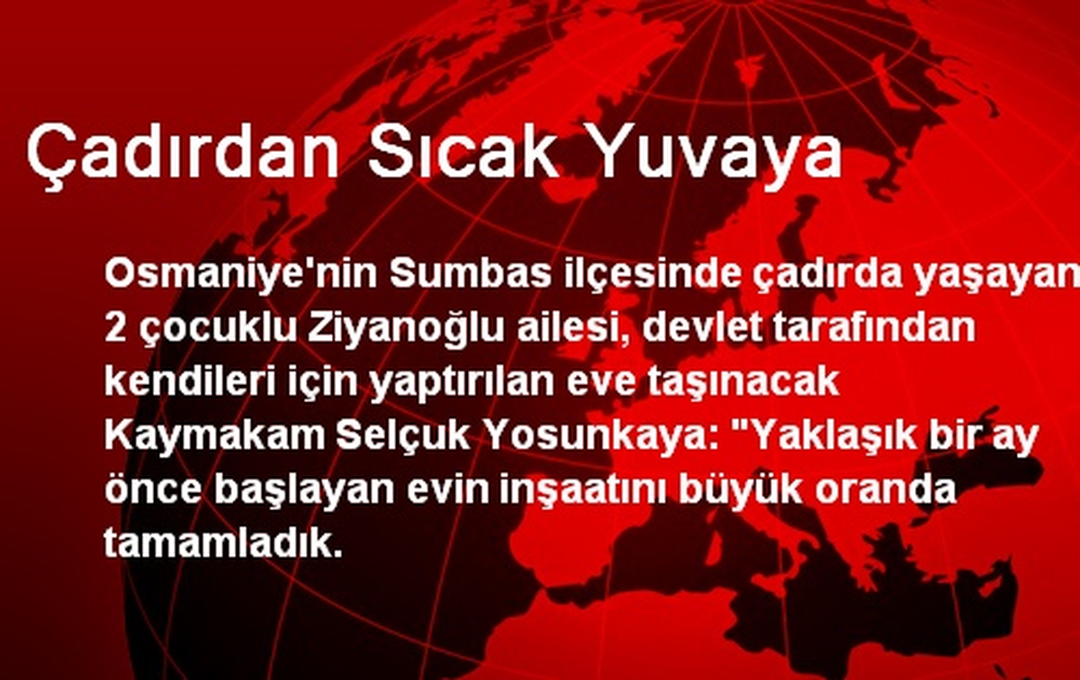 Çadırdan Sıcak Yuvaya
