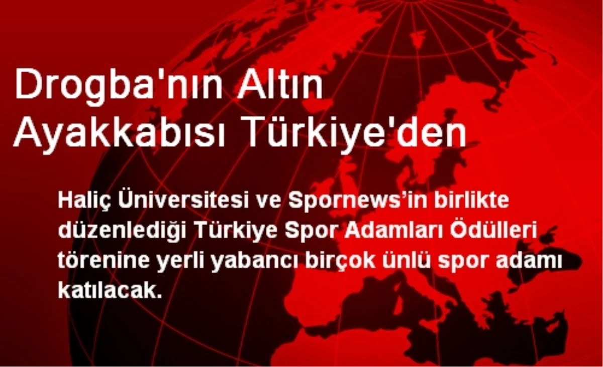 Drogba\'nın Altın Ayakkabısı Türkiye\'den