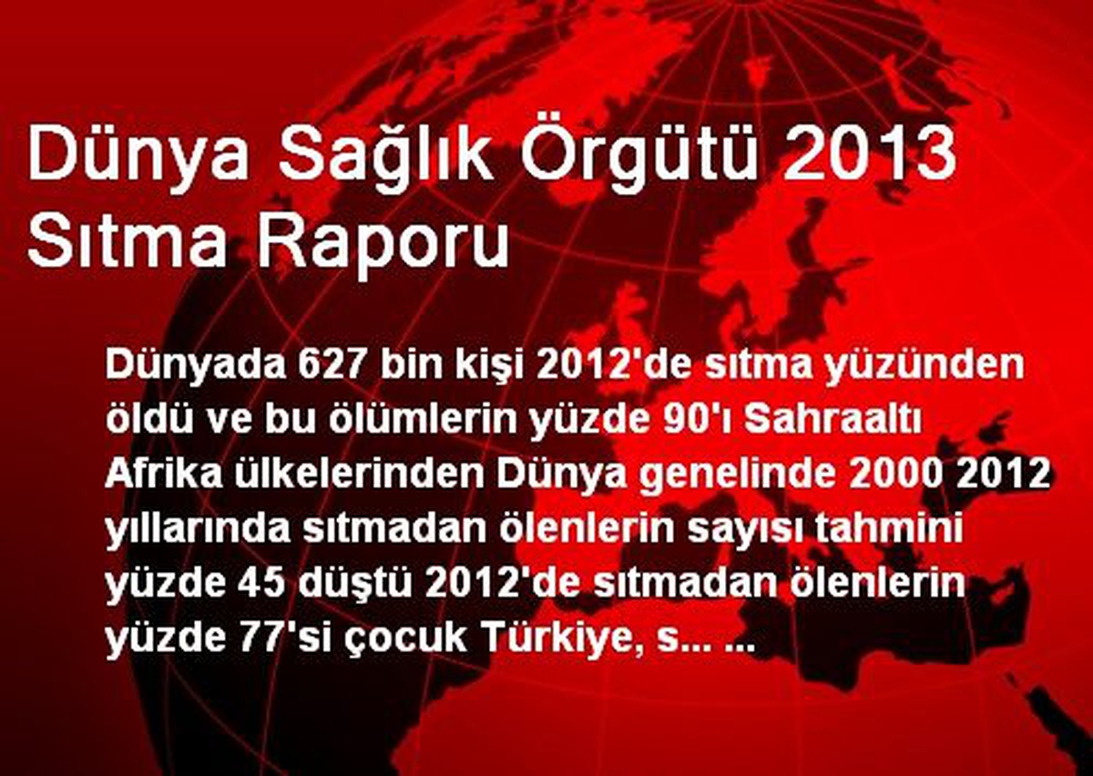 Dünya Sağlık Örgütü 2013 Sıtma Raporu