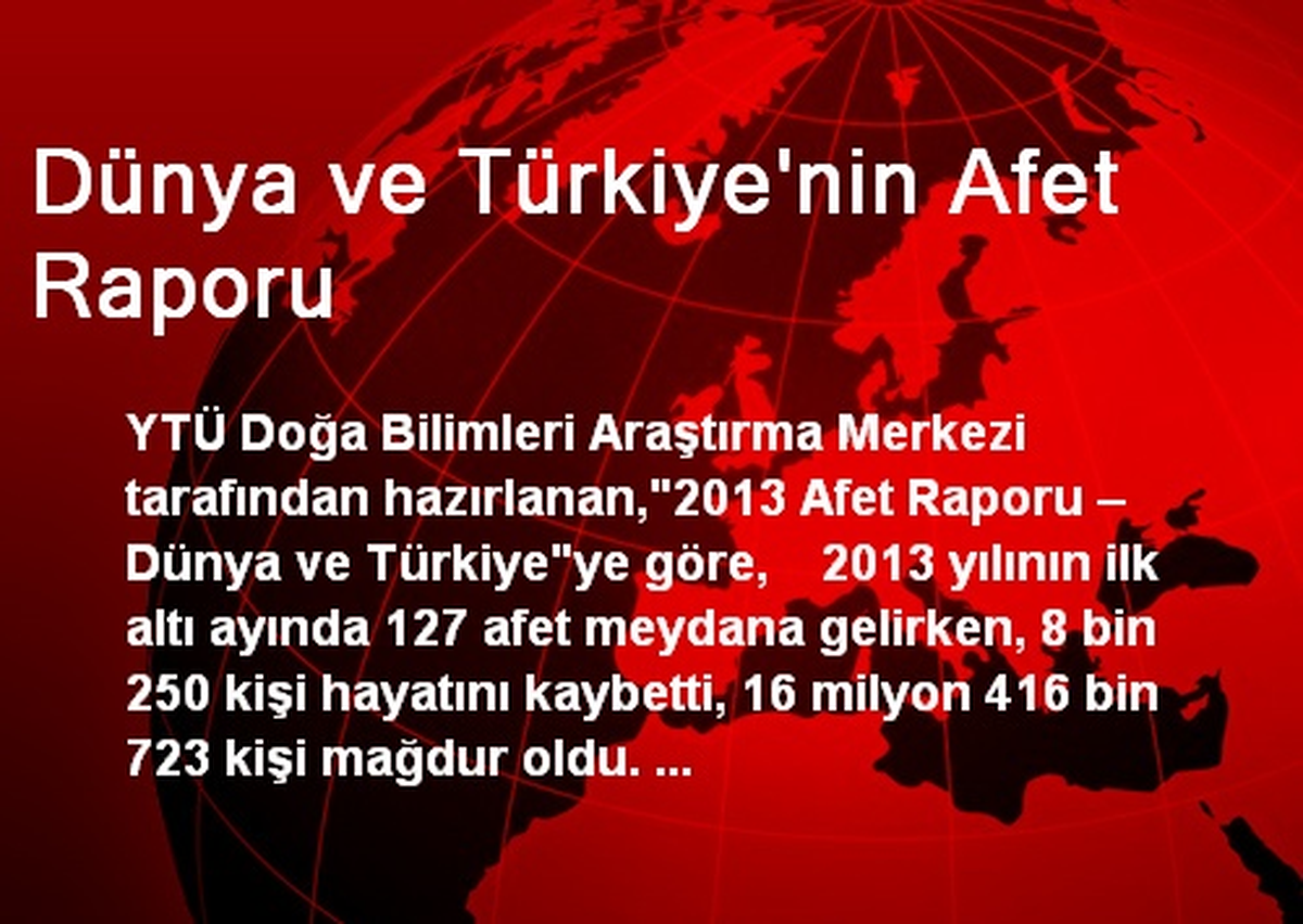 Dünya ve Türkiye\'nin Afet Raporu