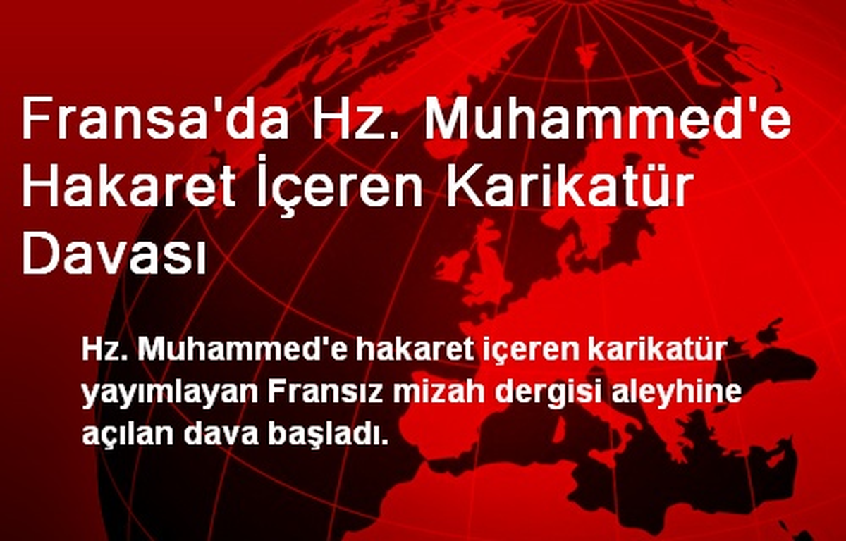 Fransa'da Hz. Muhammed'e Hakaret İçeren Karikatür Davası