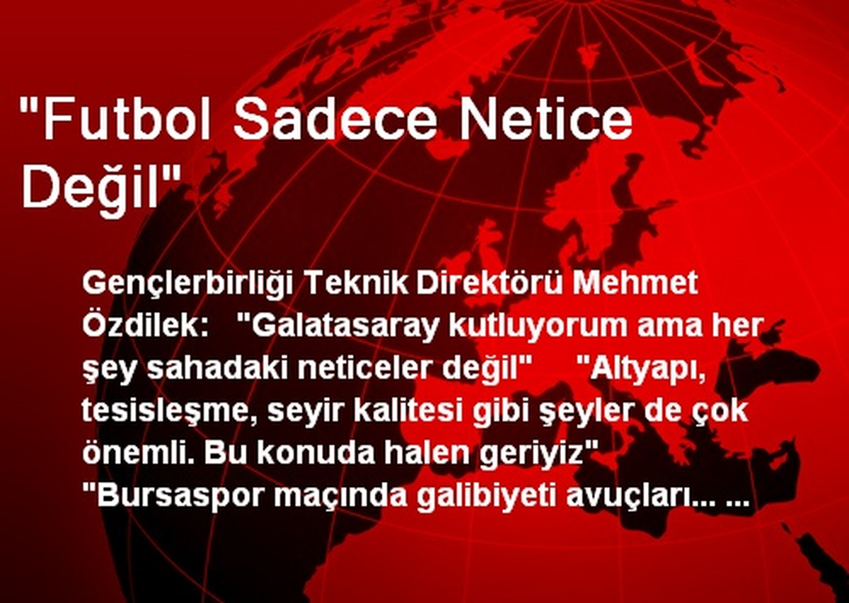 "Futbol Sadece Netice Değil"