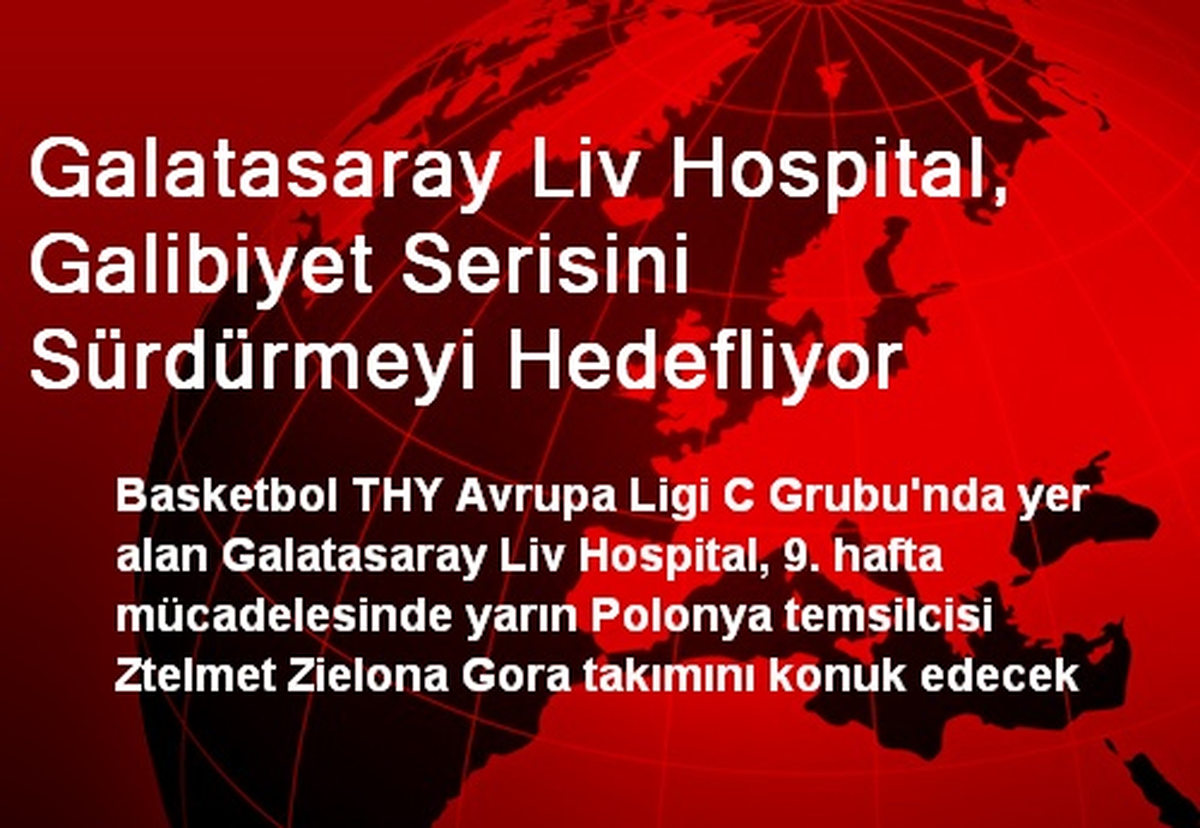 Galatasaray Liv Hospital, Galibiyet Serisini Sürdürmeyi Hedefliyor