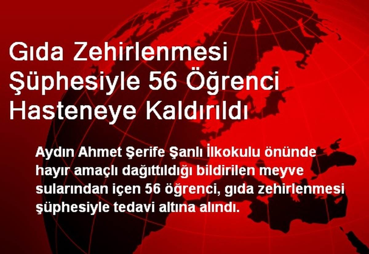 Gıda Zehirlenmesi Şüphesiyle 56 Öğrenci Hasteneye Kaldırıldı
