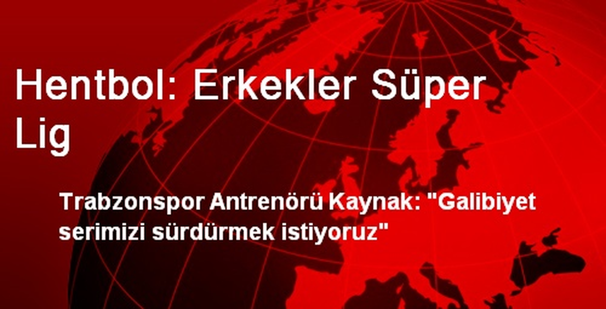 Hentbol: Erkekler Süper Lig