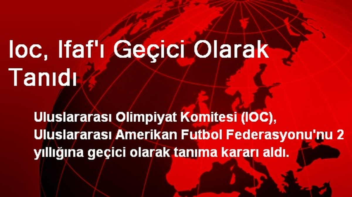 Ioc, Ifaf\'ı Geçici Olarak Tanıdı