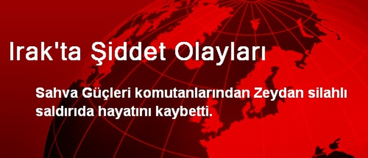 Irak\'ta Şiddet Olayları