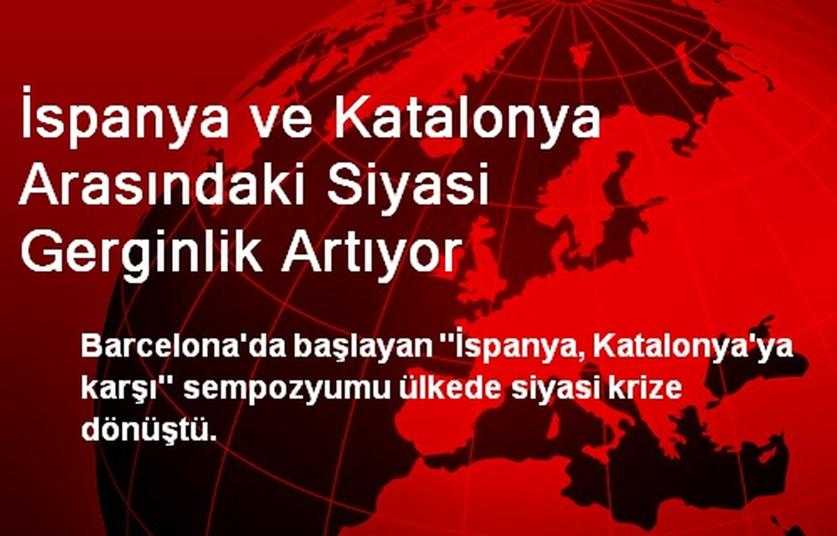 İspanya ve Katalonya Arasındaki Gerginlik Artıyor