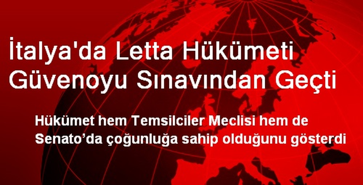 İtalya\'da Letta Hükümeti Güvenoyu Sınavından Geçti
