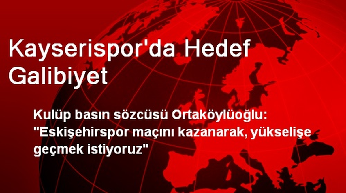 Kayserispor\'da Hedef Galibiyet