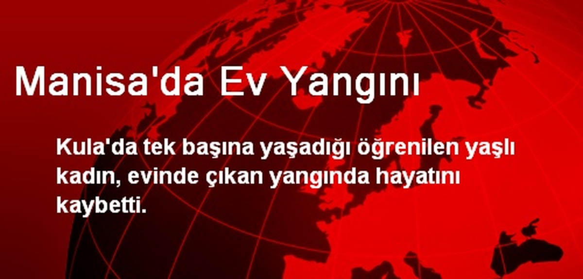 Manisa\'da Ev Yangını