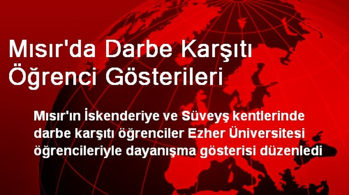 Mısır\'da Darbe Karşıtı Öğrenci Gösterileri