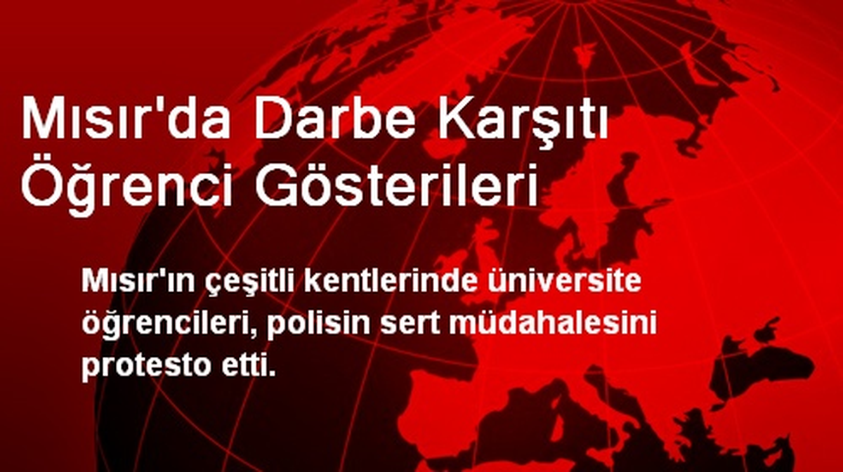 Mısır\'da Öğrenciler Polisin Sert Müdahalesini Protesto Etti