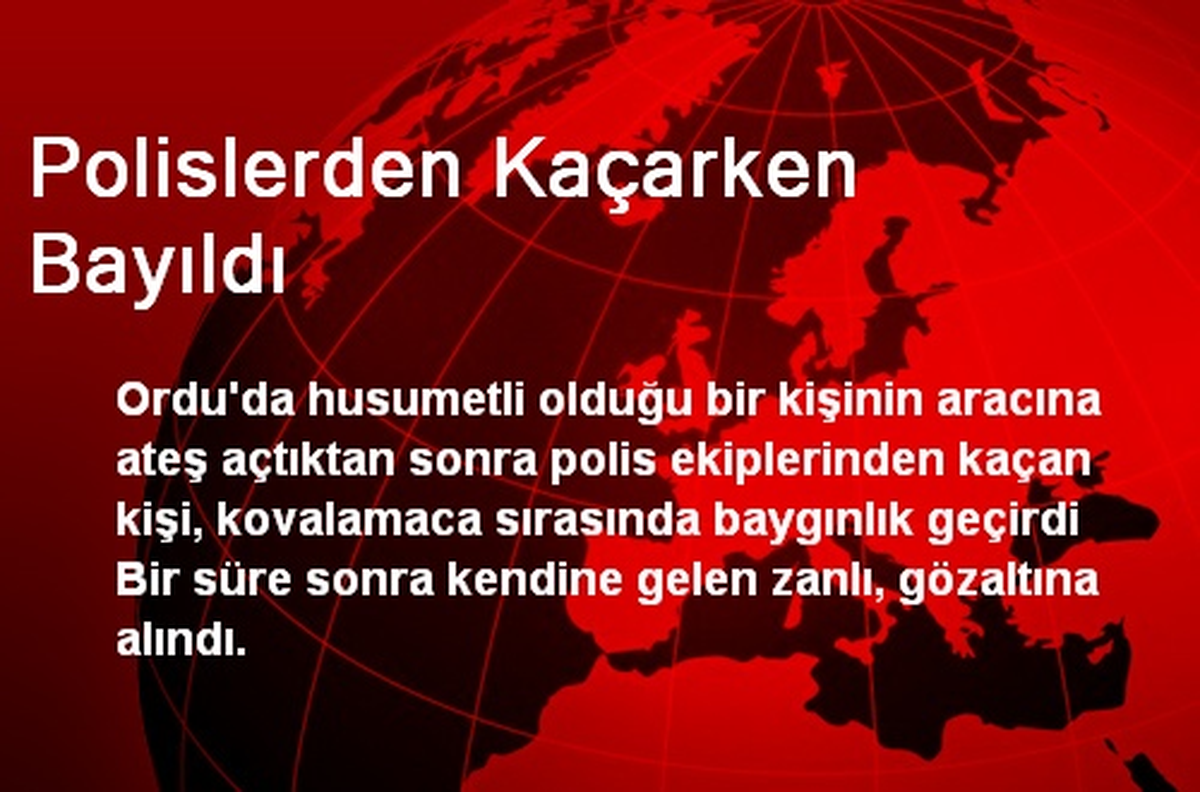 Ordu\'da Polisten Kaçan Kişi Bayıldı
