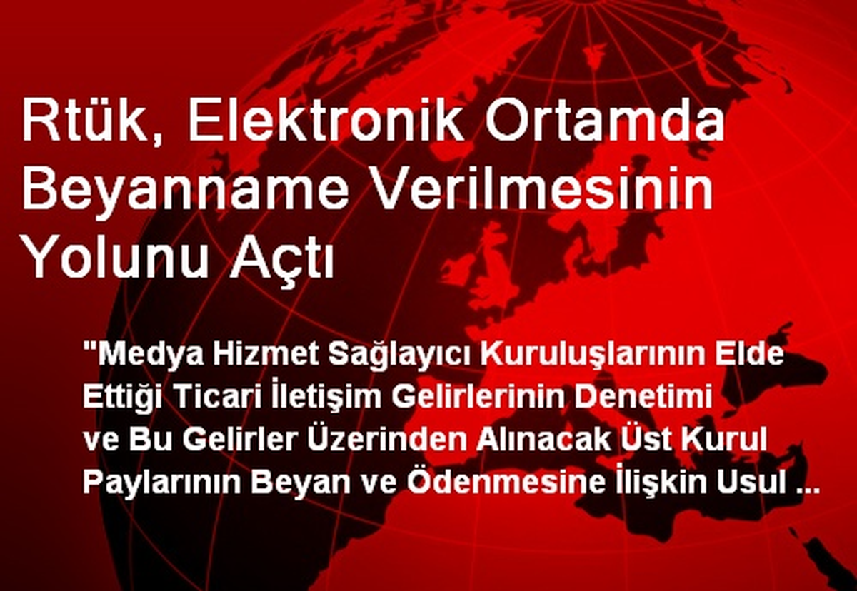 Rtük, Elektronik Ortamda Beyanname Verilmesinin Yolunu Açtı