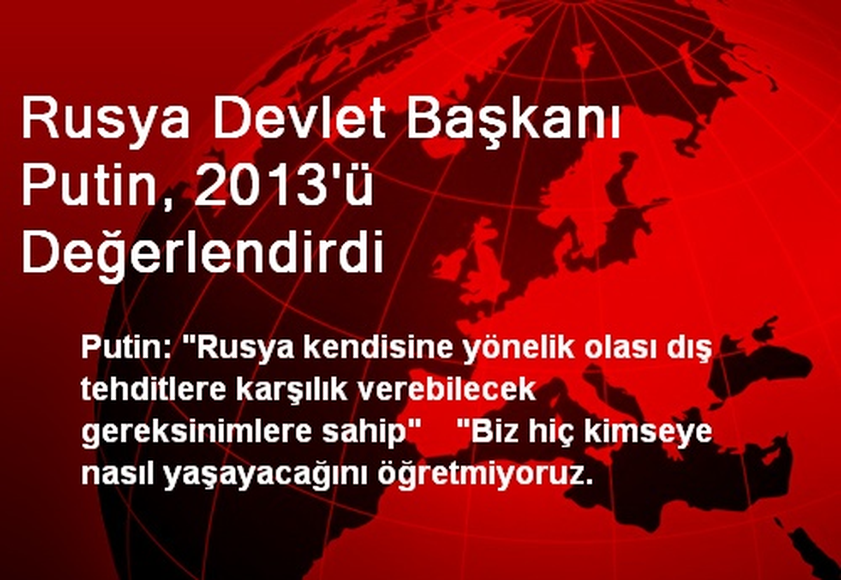 Rusya Devlet Başkanı Putin, 2013\'ü Değerlendirdi