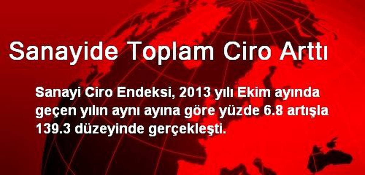 Sanayide Toplam Ciro Arttı