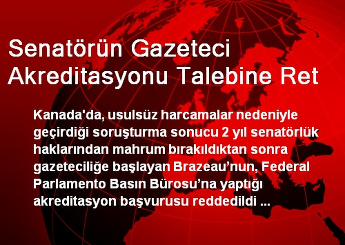 Senatörün Gazeteci Akreditasyonu Talebine Ret