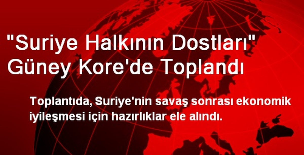 "Suriye Halkının Dostları" Güney Kore\'de Toplandı