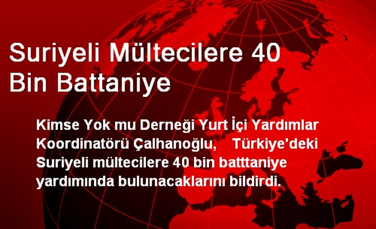 Suriyeli Mültecilere 40 Bin Battaniye