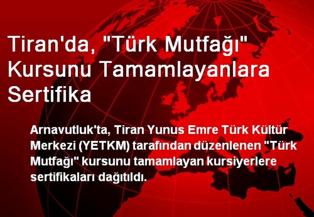 Tiran\'da, "Türk Mutfağı" Kursunu Tamamlayanlara Sertifika