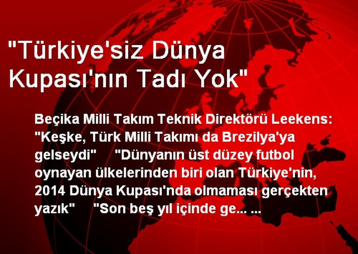 "Türkiye\'siz Dünya Kupası\'nın Tadı Yok"