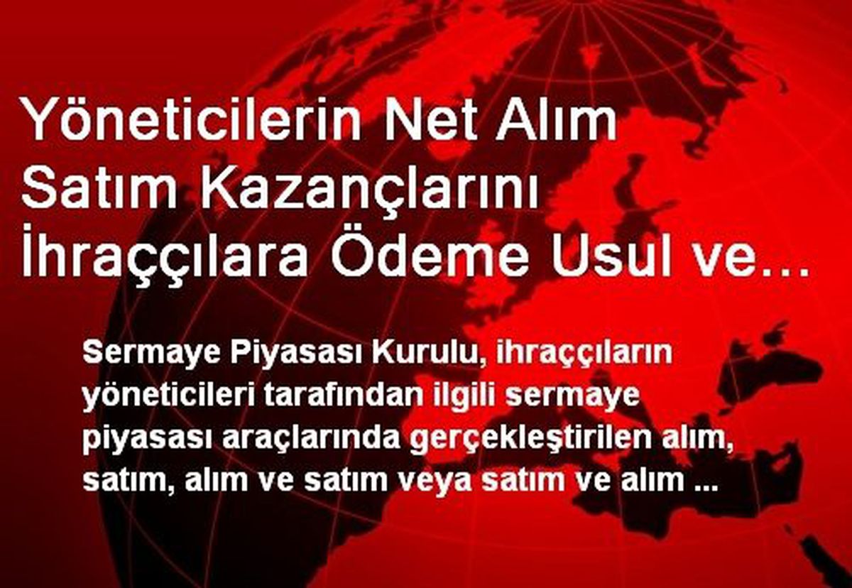 Yöneticilerin Net Alım Satım Kazançlarını İhraççılara Ödeme Usul ve Esaslar Belirlendi