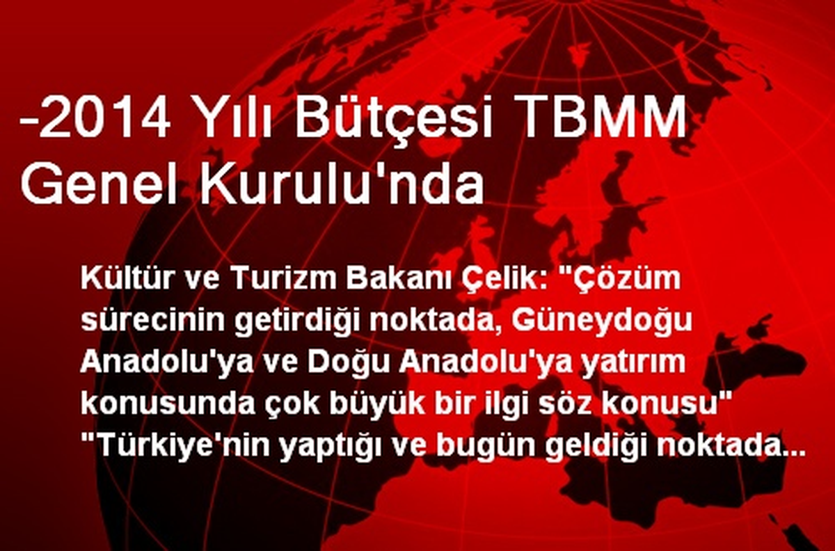 -2014 Yılı Bütçesi TBMM Genel Kurulu\'nda