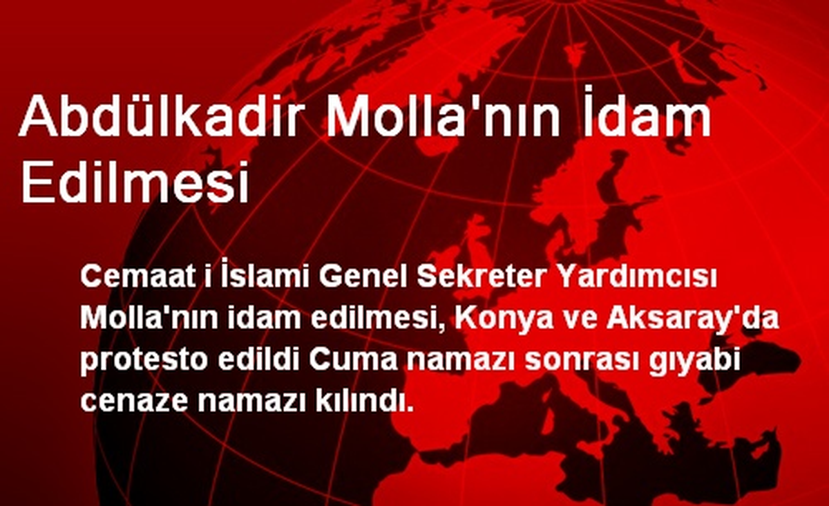 Molla\'nın İdam Edilmesi Konya ve Aksaray\'da Protesto Edildi